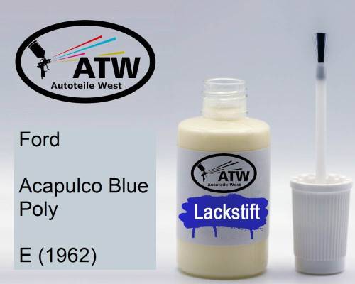 Ford, Acapulco Blue Poly, E (1962): 20ml Lackstift, von ATW Autoteile West.